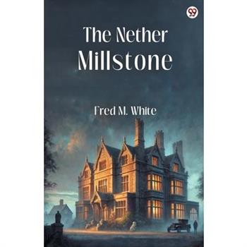 The Nether Millstone