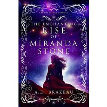 The Enchanting Rise of Miranda Stone