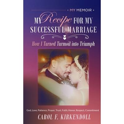 My Memoir-My Recipe for My Successful Marriage