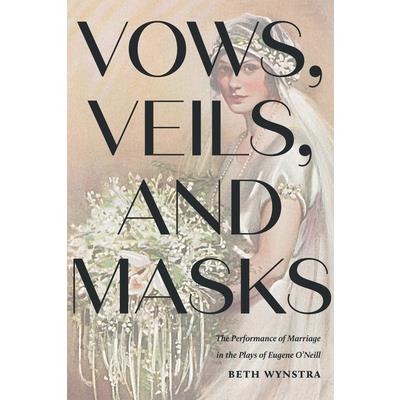 Vows, Veils, and Masks