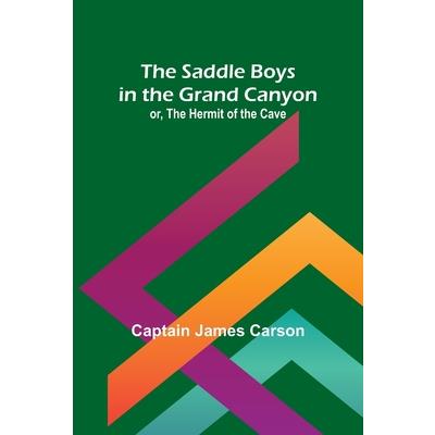The Saddle Boys in the Grand Canyon; or, The Hermit of the Cave