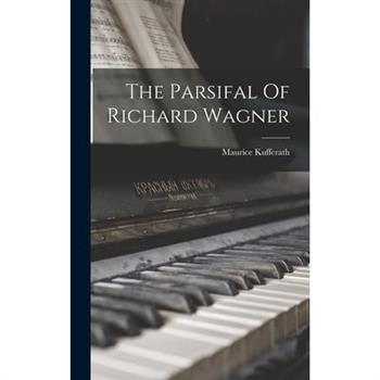 The Parsifal Of Richard Wagner