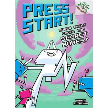 Super Cheat Codes and Secret Modes!: A Branches Book (Press Start #11) (Library Edition), 11