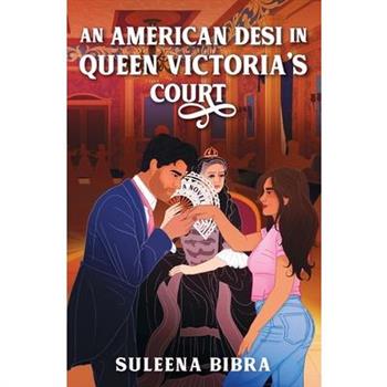 An American Desi in Queen Victoria's Court