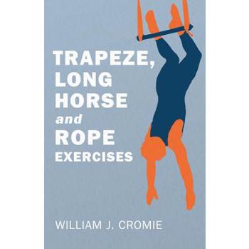 Trapeze, Long Horse and Rope Exercises