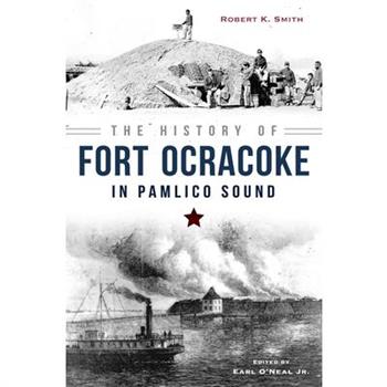 The History of Fort Ocracoke in Pamlico Sound