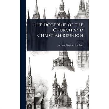 The Doctrine of the Church and Christian Reunion