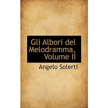 Gli Albori del Melodramma, Volume II