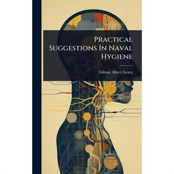 Practical Suggestions In Naval Hygiene