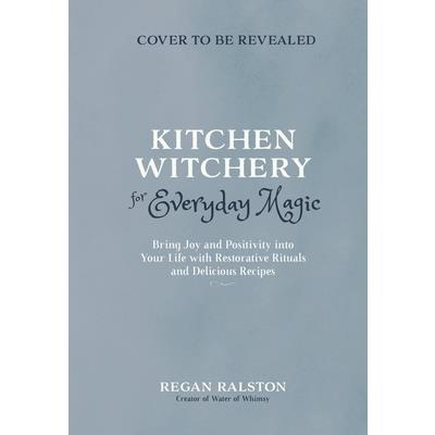 Kitchen Witchery for Everyday Magic