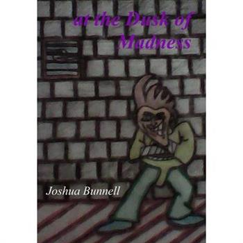 at the Dusk of Madness
