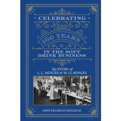 Celebrating 100 Years in the Soft Drink Business