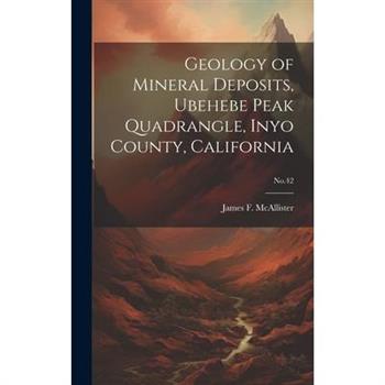 Geology of Mineral Deposits, Ubehebe Peak Quadrangle, Inyo County, California; No.42
