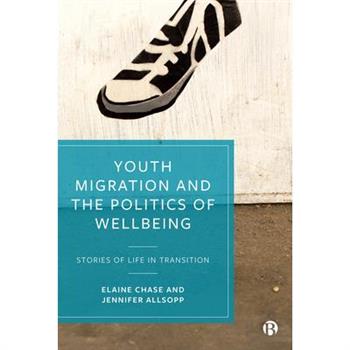 Youth Migration and the Politics of Wellbeing