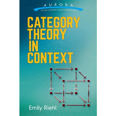 Category Theory in Context ( Aurora: Dover Modern Math Originals