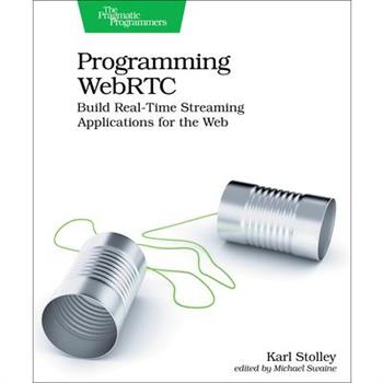 Programming WebRTC