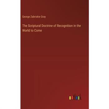 The Scriptural Doctrine of Recognition in the World to Come