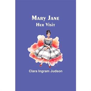 Mary Jane-Her Visit