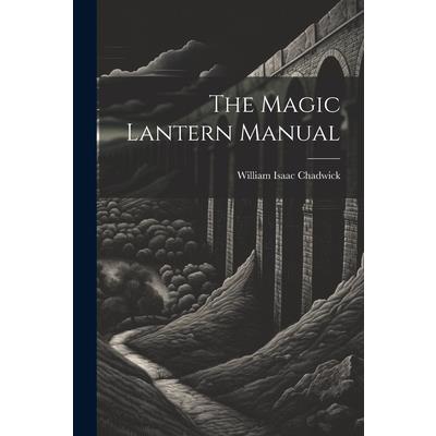 The Magic Lantern Manual