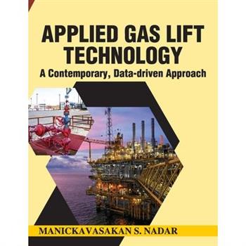 Applied Gas Lift Technology-A Contemporary Data-driven Approach