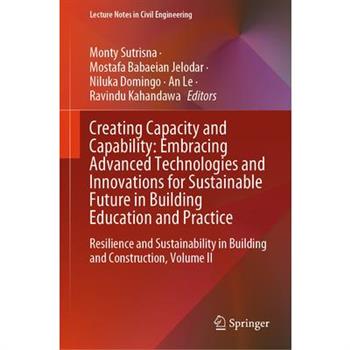Creating Capacity and Capability: Embracing Advanced Technologies and Innovations for Sustainable Future in Building Education and Practice