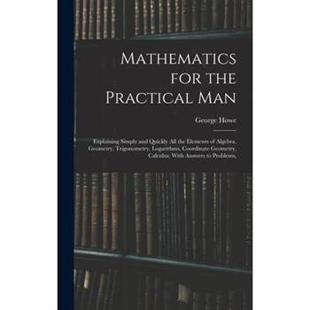 Mathematics for the Practical Man