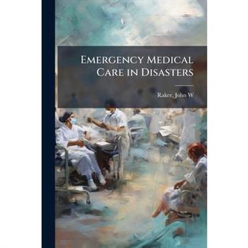 Emergency Medical Care in Disasters