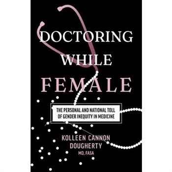 Doctoring While Female