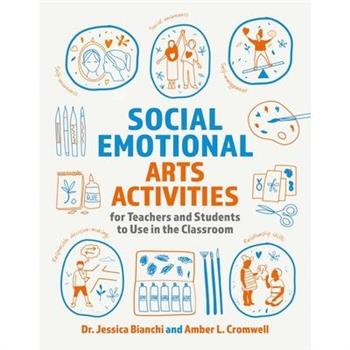 Social Emotional Arts Activities for Teachers and Students to Use in the Classroom