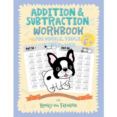 Addition and Subtraction Workbook for Double, Triple, & Multi-Digit