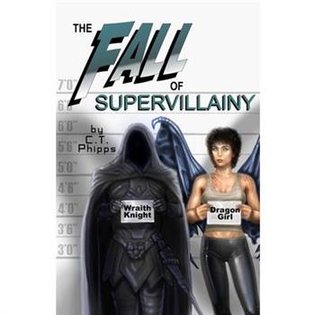 The Fall of Supervillainy