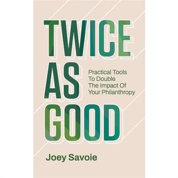 Twice As Good