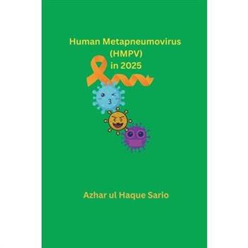 Human Metapneumovirus (HMPV) in 2025