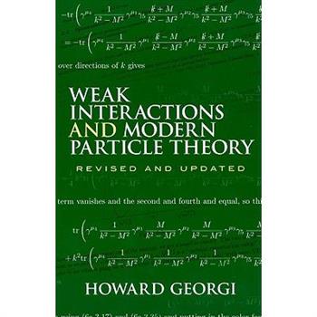 Weak Interactions and Modern Particle Theory