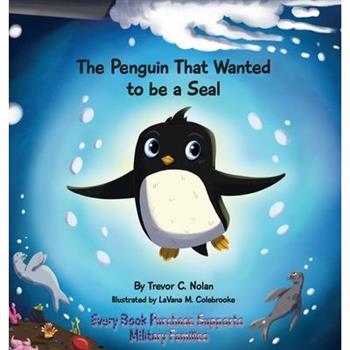 The Penguin That Wanted to be a Seal