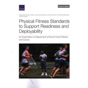 Physical Fitness Standards to Support Readiness and Deployability