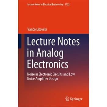Lecture Notes in Analog Electronics