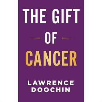 The Gift Of Cancer