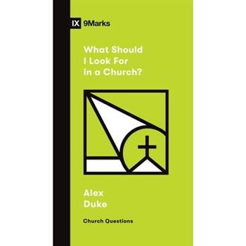 What Should I Look for in a Church?