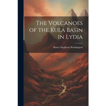 The Volcanoes of the Kula Basin in Lydia