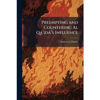 Preempting and Countering Al Qa璽(TM)ida璽(TM)s Influence