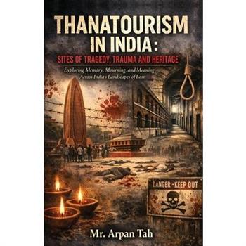 Thanatourism in India