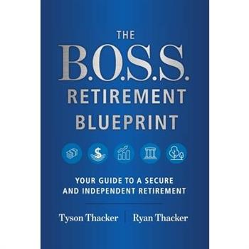 The B.O.S.S. Retirement Blueprint