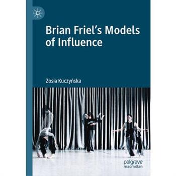 Brian Friel's Models of Influence