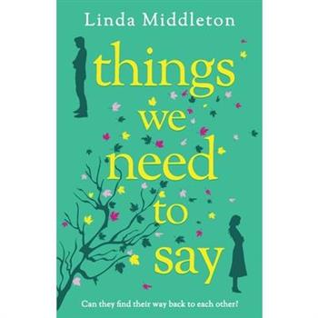 Things We Need to Say