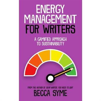 Energy Management for Writers