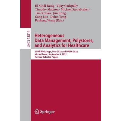 Heterogeneous Data Management, Polystores, and Analytics for Healthcare