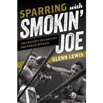 Sparring with Smokin’ Joe