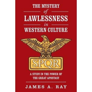 The Mystery of Lawlessness in Western Culture