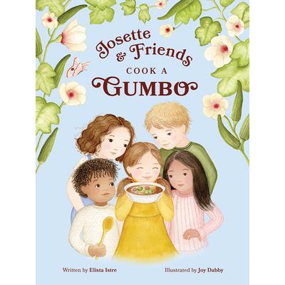 Josette and Friends Cook a Gumbo